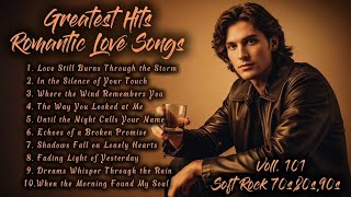 Download lagu Greatest Hits Romantic Love Songs | Soft Rock 70s,80s,90s | Love Still Burns Through | Voll. 101