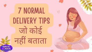 *Personal Experience* based 7 important Normal Delivery tips