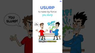 SAT Vocabulary #0024: USURP (Meaning + Memory Trick)