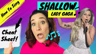 How To Sing Shallow Lady Gaga A Star Is Born | Grab My CHEAT SHEET!!