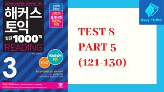 GIẢI CHI TIẾT ĐỀ THI TOEIC HACKER 3 - TEST 8 - PART 5 (Câu 121-130)