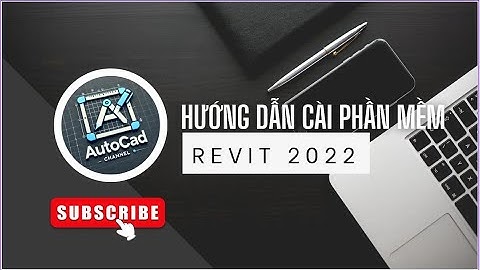 Hướng dẫn cài đặt REVIT 2022