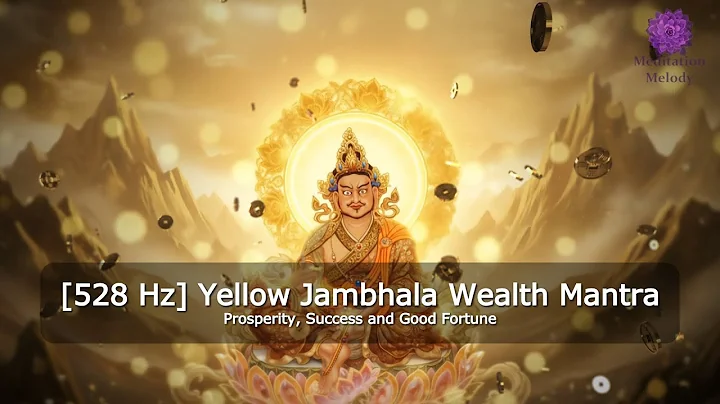 🌿 [528 Hz] Yellow Jambhala Wealth Mantra to invite Prosperity, Success and Good Fortune 💰