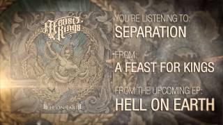 Watch A Feast For Kings Separation video