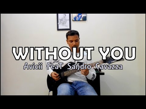 Without You Avicii ft. Sandro Cavazza Guitar Cover By Shan Dean