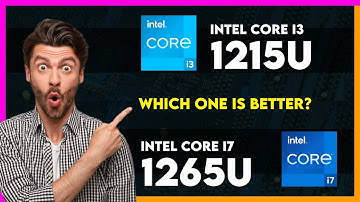 Intel Core i3 1215U vs Intel Core i7 1265U Comparison