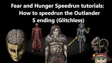 Fear and Hunger Speedrun Tutorials: How to Speedrun the Outlander S ending (Glitchless)