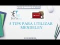 5 tips para utilizar Mendeley