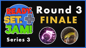 Ready. Set. Jam! - Series 3 FINALE Game Jam Competition (Round 3)