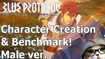 Blue Protocol just release its Character Creation and Benchmark Test (male ver)