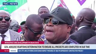 Gov Adeleke Reaffirms Determination To Ensure All Projects Are Complete In Due Time