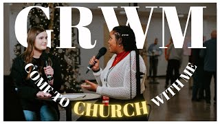 GRWM | Come to church with me mini vlog