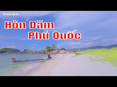 Video Chiêm Ngưỡng Cảnh Đẹp Hòn Dăm Và Mũi Ông Đội Phú Quốc... - youtube