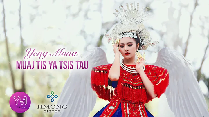 Muaj Tis Ya Tsis Tau - Yaying Yeng Moua (  -  )