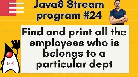 Java8 Streams Interview Question-24-Find & print all the employees of a particular dept -by Naren