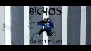 Bichos - Casi Nadie x Lucha - (Prod ESJ)