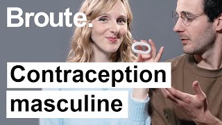 La contraception masculine, vous connaissez ? - Broute - CANAL+