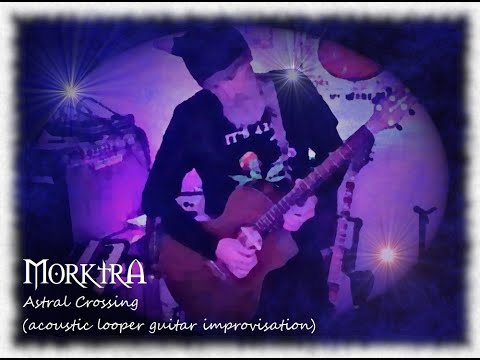 Astral Crossing (acoustic looper guitar improvisation)