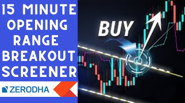 15 Minute Opening Range Breakout Screener in Zerodha || Live Trading in Zerodha Kite ||