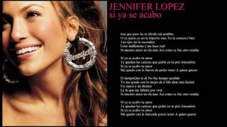 jennifer lopez si ya se acabo + lyrics