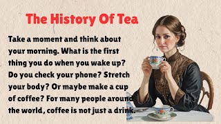 The History Of Tea| Learn English through simple Story (A1-A2) Level