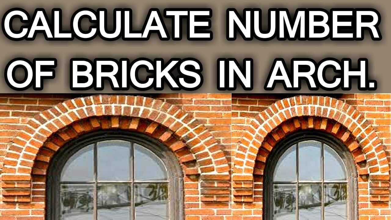 Calculate the Number Of Bricks in Arch Brick work estimation in Arch