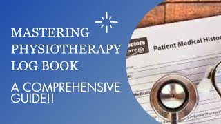 Mastering Physiotherapy Log Book: A Comprehensive Guide #clinical #casehistory #history #scp