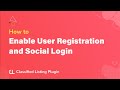 How to enable user registration and social login for classified listing plugin