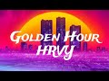 Golden Hour HRVY Lyrics Golden Hour HRVY Lyrics