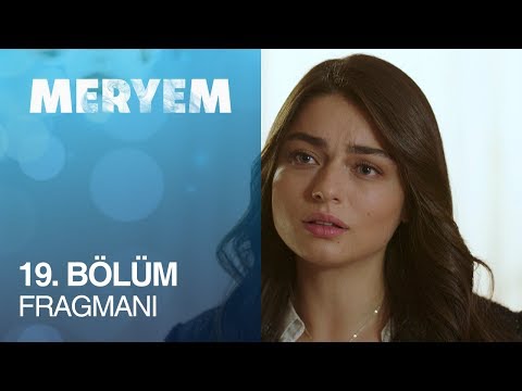 Meryem 19. Bölüm Fragmanı