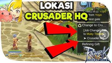 Lokasi Crusader HQ - Change to Crusader Quest RO Eternal Love Indonesia