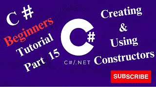 C Sharp Beginners Tutorial Part 15 - Constructors