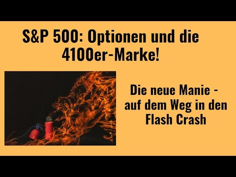 S&P 500: Optionen und die 4100er-Marke! Marktgeflüster