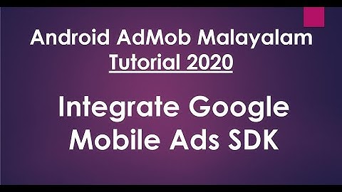 Android AdMob Malayalam tutorial 2020 - 01 - Integrate Google Mobile Ads SDK