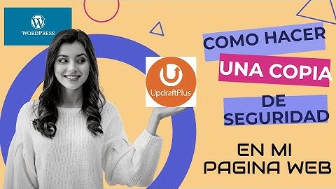 🥇como HACER una COPIA de SEGURIDAD de mi PAGINA WEB - wordpress🔥🔥