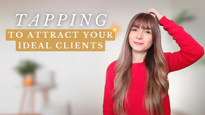 Tapping To Attract Your Ideal Clients - EFT - Manifest Business Opportunities, Customers & Success✨