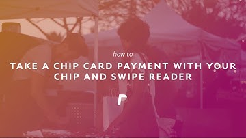 PayPal Chip and Swipe card reader: How to take a chip card payment