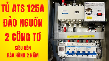Tủ ATS 125A đảo nguồn luân phiên 2 công tơ công xuất lớn tuổi thọ cao bảo hành 2 năm MCB 100A DITICO