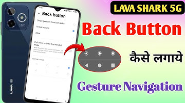 Lava shark 5g back button setting || How to change back button in lava shark 5g || Lava shark button