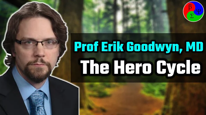 Archetypes, The Hero Cycle and PTSD, with Prof. Erik Goodwyn, MD