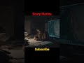 True Scary Stories #shorts #shortvideo #horrorshorts