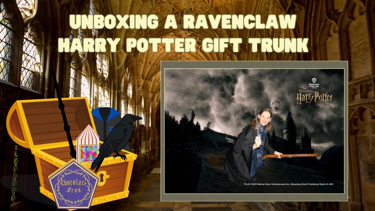 Unboxing a Harry Potter Ravenclaw Gift Trunk 