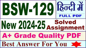 BSW 129 solved assignment 2024-25 in Hindi || bsw 129 solved assignment 2025 || bsw129 2024-25