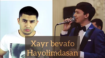 Akmal Xolxodjayev - Xayr bevafo Hayolimdasan | Shoxrux-Xayr bevafo hayolimdasan