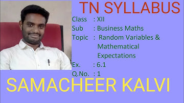 Ex 6.1 - Q.No 1 - 12th Business Maths -  Random Variables & Mathematical Expectations