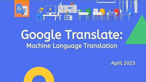 Google Translate: Sức Mạnh và Ứng Dụng