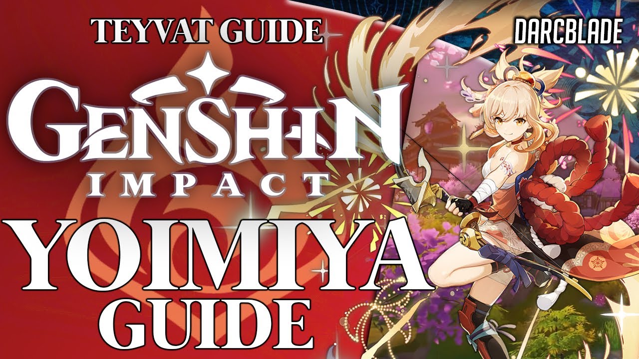 Yoimiya Ultimate Guide Genshin Impact