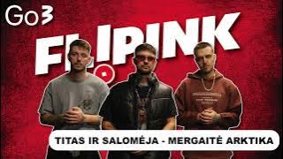 TITAS IR SALOMĖJA - MERGAITĖ ARKTIKA