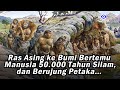 Ras Asing ke Bumi Bertemu Manusia 50.000 Tahun Silam, dan Berujung Petaka…