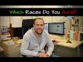 Which Races Do You AVOID? Followers Q & A